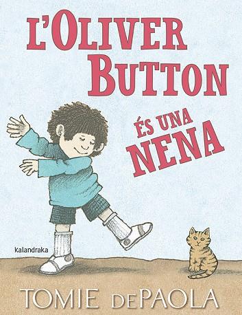 L’OLIVER BUTTON ÉS UNA NENA | 9788416804849 | DEPAOLA, TOMIE | Llibres Parcir | Librería Parcir | Librería online de Manresa | Comprar libros en catalán y castellano online