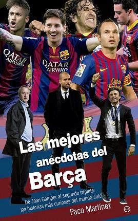 LAS MEJORES ANÉCDOTAS DEL BARÇA | 9788490604519 | MARTÍNEZ, PACO | Llibres Parcir | Librería Parcir | Librería online de Manresa | Comprar libros en catalán y castellano online