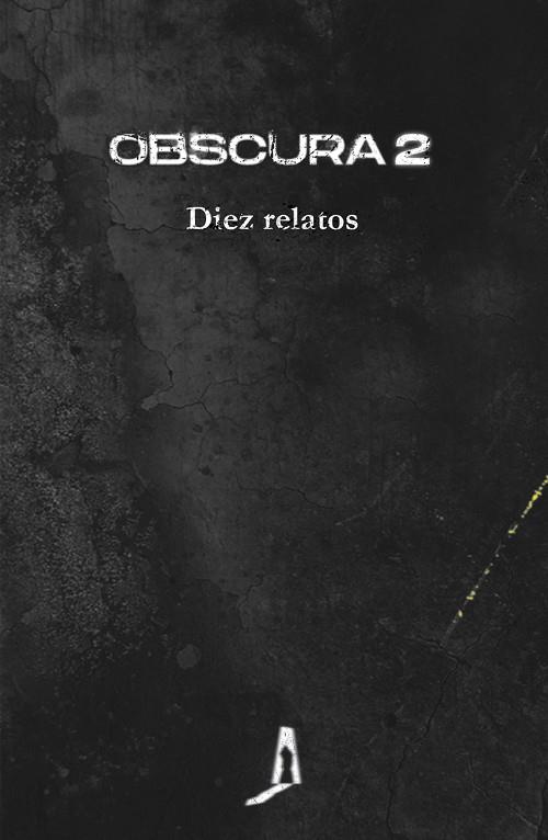 OBSCURA 2 | 9788412256765 | AGUILERA, JUAN MIGUEL/BARCELÓ, ELIA/BOTEY, NURIA C./BUESO, EMILIO/CAMACHO, YOLANDA/LÓPEZ, GUILLEM/MO | Llibres Parcir | Llibreria Parcir | Llibreria online de Manresa | Comprar llibres en català i castellà online