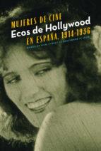 MUJERES DE CINE. ECOS DE HOLLYWOOD EN ESPAÑA 1914-1036 | 9788483471753 | AA VV | Llibres Parcir | Librería Parcir | Librería online de Manresa | Comprar libros en catalán y castellano online