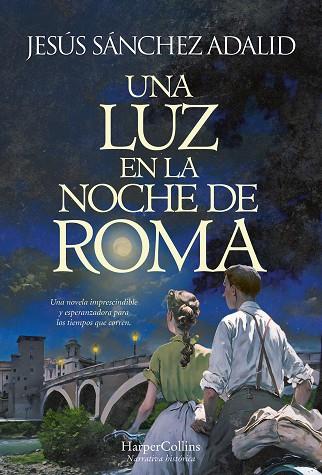 UNA LUZ EN LA NOCHE DE ROMA | 9788491398127 | SÁNCHEZ ADALID, JESÚS | Llibres Parcir | Librería Parcir | Librería online de Manresa | Comprar libros en catalán y castellano online