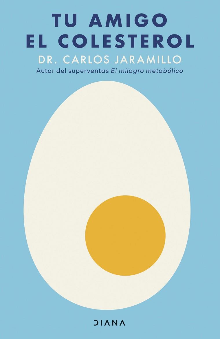 TU AMIGO EL COLESTEROL | 9788411193757 | DR. CARLOS JARAMILLO | Llibres Parcir | Llibreria Parcir | Llibreria online de Manresa | Comprar llibres en català i castellà online