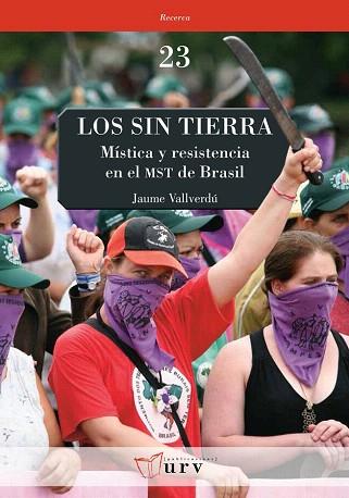 LOS SIN TIERRA MISITICA Y RESISTENCIA EN EL MST DE BRASIL | 9788484242253 | VALLVERDÚ I VALLVERDÚ, JAUME | Llibres Parcir | Llibreria Parcir | Llibreria online de Manresa | Comprar llibres en català i castellà online