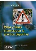 MITOS Y FALSAS CREENCIAS EN LA PRACTICA DEPORTIVA | 9788497290159 | LOPEZ | Llibres Parcir | Llibreria Parcir | Llibreria online de Manresa | Comprar llibres en català i castellà online