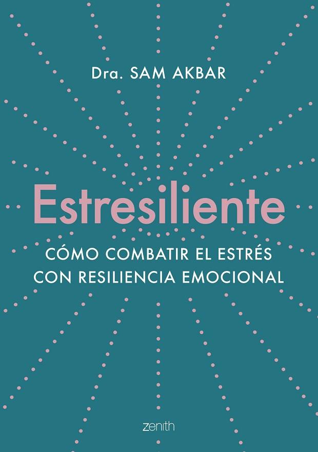 ESTRESILIENTE | 9788408263784 | AKBAR, DRA. SAM | Llibres Parcir | Librería Parcir | Librería online de Manresa | Comprar libros en catalán y castellano online