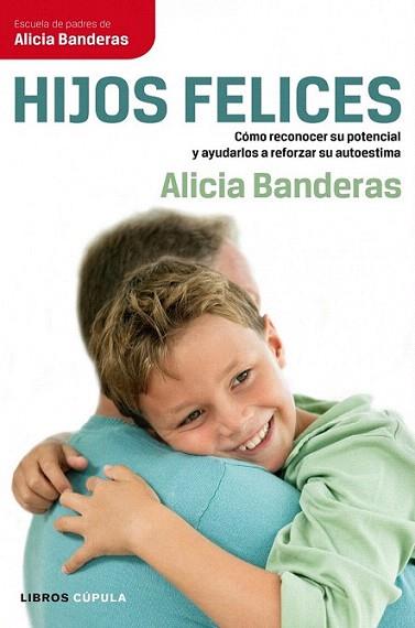 HIJOS FELICES como reconocer su potencial y ayudarlos a ref | 9788448068707 | ALICIA BANDERAS | Llibres Parcir | Librería Parcir | Librería online de Manresa | Comprar libros en catalán y castellano online