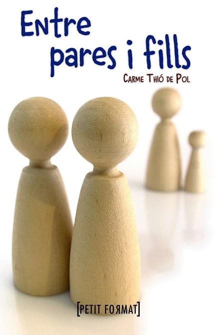 ENTRE PARES I FILLS | 9788448931520 | THIÓ DE POL, CARME | Llibres Parcir | Librería Parcir | Librería online de Manresa | Comprar libros en catalán y castellano online