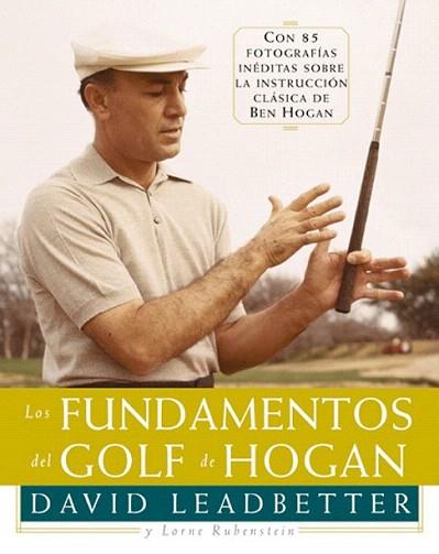 LOS FUNDAMENTOS DEL GOLF DE HOGAN | 9788479022921 | DAVID LEADBETTER | Llibres Parcir | Librería Parcir | Librería online de Manresa | Comprar libros en catalán y castellano online