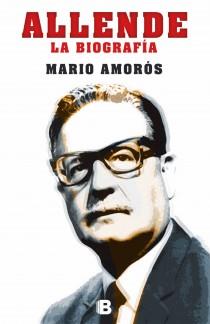 ALLENDE. LA BIOGRAFÍA | 9788466653787 | AMORÓS QUILES, MARIO | Llibres Parcir | Librería Parcir | Librería online de Manresa | Comprar libros en catalán y castellano online