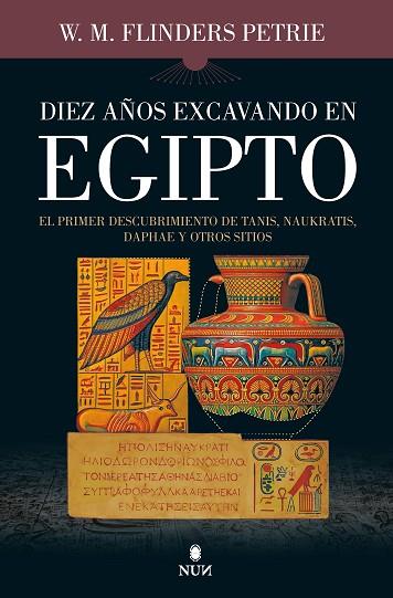 DIEZ AÑOS EXCAVANDO EN EGIPTO | 9788492806201 | W.M. FLINDERS PETRIE | Llibres Parcir | Librería Parcir | Librería online de Manresa | Comprar libros en catalán y castellano online