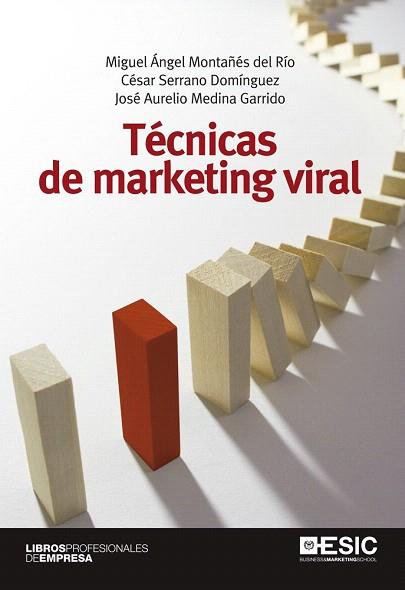 TÉCNICAS DE MARKETING VIRAL | 9788473569859 | MONTAÑÉS DEL RÍO, MIGUEL ANGEL/SERRANO DOMÍNGUEZ, CÉSAR/MEDINA GARRIDO, JOSÉ AURELIO | Llibres Parcir | Llibreria Parcir | Llibreria online de Manresa | Comprar llibres en català i castellà online