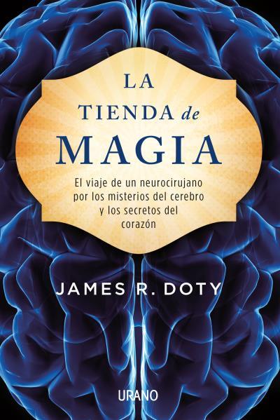 LA TIENDA DE MAGIA | 9788479539450 | DOTY, JAMES | Llibres Parcir | Librería Parcir | Librería online de Manresa | Comprar libros en catalán y castellano online