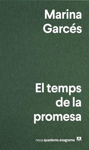 EL TEMPS DE LA PROMESA | 9788433913319 | GARCÉS, MARINA | Llibres Parcir | Librería Parcir | Librería online de Manresa | Comprar libros en catalán y castellano online