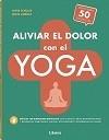 ALIVIAR EL DOLOR CON EL YOGA | 9789463594653 | SCHULZE A, ANTJE | Llibres Parcir | Llibreria Parcir | Llibreria online de Manresa | Comprar llibres en català i castellà online