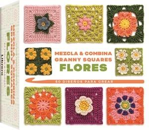 MEZCLA Y COMBINA GRANNY SQUARES FLORES | 9789464991192 | MONTGOMERIE, CLAIRE | Llibres Parcir | Librería Parcir | Librería online de Manresa | Comprar libros en catalán y castellano online