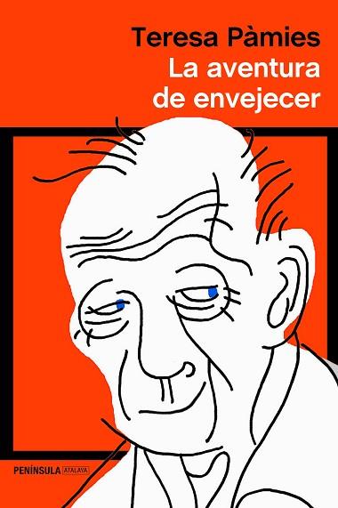 LA AVENTURA DE ENVEJECER | 9788499428130 | PÀMIES, TERESA | Llibres Parcir | Librería Parcir | Librería online de Manresa | Comprar libros en catalán y castellano online