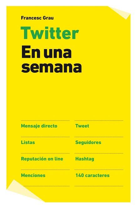 TWITTER EN UN A SEMANA | 9788498751765 | FRANCESC GRAU | Llibres Parcir | Librería Parcir | Librería online de Manresa | Comprar libros en catalán y castellano online