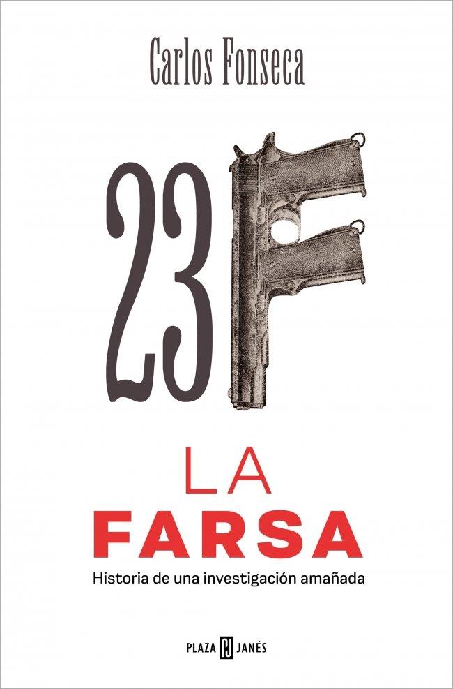 23-F: LA FARSA | 9788401033476 | , CARLOS FONSECA | Llibres Parcir | Llibreria Parcir | Llibreria online de Manresa | Comprar llibres en català i castellà online