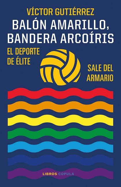 BALÓN AMARILLO, BANDERA ARCOÍRIS | 9788448029586 | GUTIÉRREZ, VÍCTOR | Llibres Parcir | Llibreria Parcir | Llibreria online de Manresa | Comprar llibres en català i castellà online