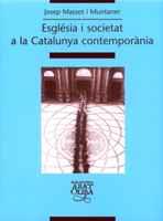 ESGLESIA I SOCIETAT A LA CATALUNYA CONTEMPORANIA | 9788484155423 | MASSOT | Llibres Parcir | Llibreria Parcir | Llibreria online de Manresa | Comprar llibres en català i castellà online