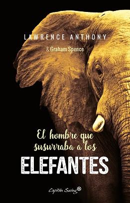 EL HOMBRE QUE SUSURRABA A LOS ELEFANTES | 9788494548185 | ANTHONY, LAWRENCE | Llibres Parcir | Librería Parcir | Librería online de Manresa | Comprar libros en catalán y castellano online