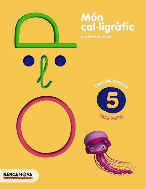 MÓN CAL·LIGRÀFIC 5 | 9788448927080 | CAMPS, MONTSERRAT / BOTA, MONTSERRAT | Llibres Parcir | Llibreria Parcir | Llibreria online de Manresa | Comprar llibres en català i castellà online