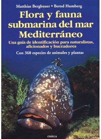FLORA Y FAUNA SUBMARINA DEL MAR MEDITERRANEO | 9788428212205 | BERGBAUER | Llibres Parcir | Librería Parcir | Librería online de Manresa | Comprar libros en catalán y castellano online