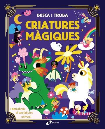 BUSCA I TROBA. CRIATURES MÀGIQUES | 9788413492285 | MEYER, AURORE | Llibres Parcir | Librería Parcir | Librería online de Manresa | Comprar libros en catalán y castellano online