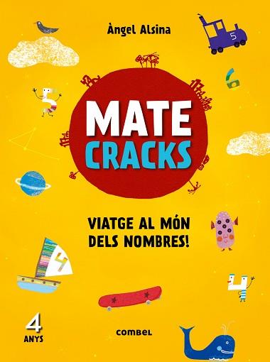 MATECRACKS VIATGE AL MÓN DELS NOMBRES! 4 ANYS | 9788491010906 | ALSINA, ÀNGEL | Llibres Parcir | Librería Parcir | Librería online de Manresa | Comprar libros en catalán y castellano online