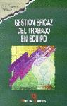 GESTION EFICAZ DEL TRABAJO EN EQUIPO | 9788479783723 | GUIAS GESTION | Llibres Parcir | Librería Parcir | Librería online de Manresa | Comprar libros en catalán y castellano online