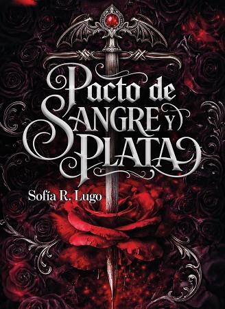 PACTO DE SANGRE Y PLATA UN DESTINO DE FUEGO Y SOMBRAS 1 | 9788499177847 | LUGO, SOFIA R | Llibres Parcir | Llibreria Parcir | Llibreria online de Manresa | Comprar llibres en català i castellà online