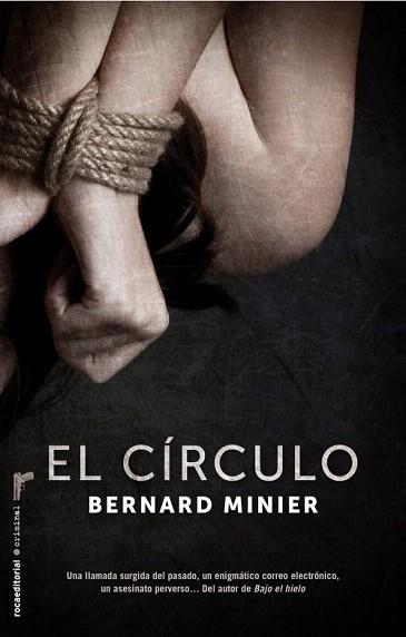 EL CÍRCULO | 9788499186122 | MINIER, BERNARD | Llibres Parcir | Librería Parcir | Librería online de Manresa | Comprar libros en catalán y castellano online