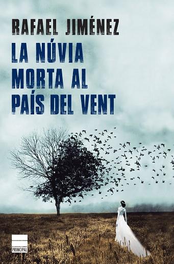 LA NÚVIA MORTA AL PAÍS DEL VENT | 9788416223824 | JIMÉNEZ, RAFAEL | Llibres Parcir | Librería Parcir | Librería online de Manresa | Comprar libros en catalán y castellano online