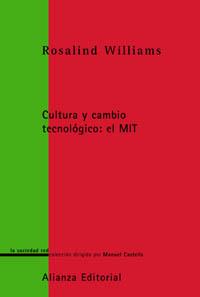 CULTURA Y CAMBIO TECNOLOGICO EL MIT | 9788420691114 | WILLIAMS ROSALIND | Llibres Parcir | Llibreria Parcir | Llibreria online de Manresa | Comprar llibres en català i castellà online