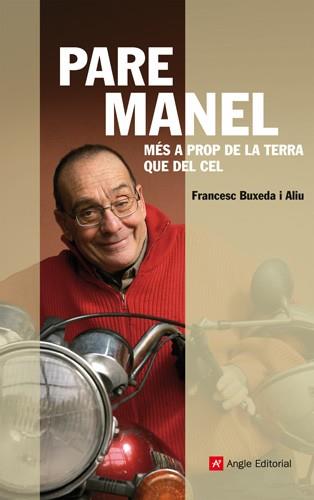 PARE MANEL MES A PROP TERRA QUE DEL CEL | 9788415002505 | BUXEDA I ALIU FRANCESC | Llibres Parcir | Librería Parcir | Librería online de Manresa | Comprar libros en catalán y castellano online