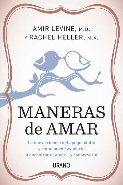 MANERAS DE AMAR | 9788479537814 | LEVINE AMIR DR HELLER RACHEL | Llibres Parcir | Llibreria Parcir | Llibreria online de Manresa | Comprar llibres en català i castellà online