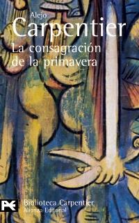 LA CONSAGRACION DE LA PRIMAVERA | 9788420658179 | CARPENTIER ALEJO | Llibres Parcir | Librería Parcir | Librería online de Manresa | Comprar libros en catalán y castellano online