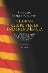 EL GRAN LLIBRE PER LA INDEPENDENCIA | 9788466406062 | FERRER I GIRONES | Llibres Parcir | Librería Parcir | Librería online de Manresa | Comprar libros en catalán y castellano online