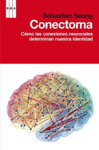 Conectoma | 9788490063309 | SEUNG , SEBASTIAN | Llibres Parcir | Librería Parcir | Librería online de Manresa | Comprar libros en catalán y castellano online