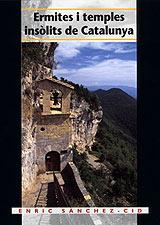 ERMITES I TEMPLES INSOLITS DE CATALUNYA | 9788495684349 | SANCHEZ - CID | Llibres Parcir | Llibreria Parcir | Llibreria online de Manresa | Comprar llibres en català i castellà online