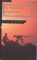 SOLDAT PLANTAT | 9788476293805 | TEIXIDOR | Llibres Parcir | Llibreria Parcir | Llibreria online de Manresa | Comprar llibres en català i castellà online