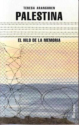 Palestina, el hilo de la memoria | 9788492979264 | Aranguren Amezola, Teresa | Llibres Parcir | Librería Parcir | Librería online de Manresa | Comprar libros en catalán y castellano online