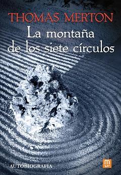 LA MONTAÑA DE LOS SIETE CÍRCULOS | 9788427147522 | MERTON, THOMAS | Llibres Parcir | Librería Parcir | Librería online de Manresa | Comprar libros en catalán y castellano online