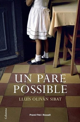 UN PARE POSSIBLE | 9788466408035 | LLUIS OLIVAN SIBAT | Llibres Parcir | Llibreria Parcir | Llibreria online de Manresa | Comprar llibres en català i castellà online