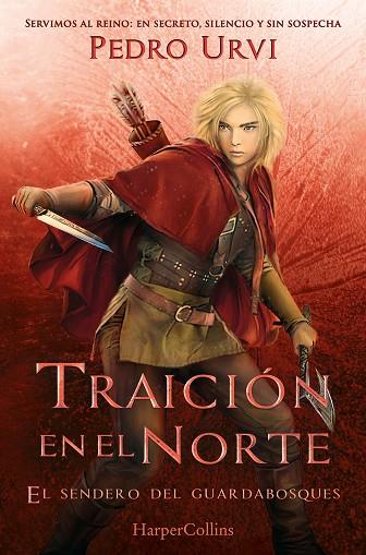 TRAICIÓN EN EL NORTE: (EL SENDERO DEL GUARDABOSQUES, LIBRO 4) | 9788410648920 | URVI, PEDRO | Llibres Parcir | Llibreria Parcir | Llibreria online de Manresa | Comprar llibres en català i castellà online