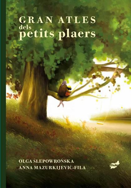 GRAN ATLES DELS PETITS PLAERS | 9788418702921 | SLEPOWRONSKA, OLGA | Llibres Parcir | Llibreria Parcir | Llibreria online de Manresa | Comprar llibres en català i castellà online