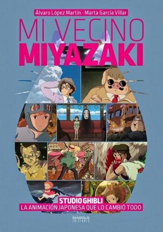 MI VECINO MIYAZAKI | 9788416217083 | LOPEZ MARTIN,ALVARO | Llibres Parcir | Librería Parcir | Librería online de Manresa | Comprar libros en catalán y castellano online