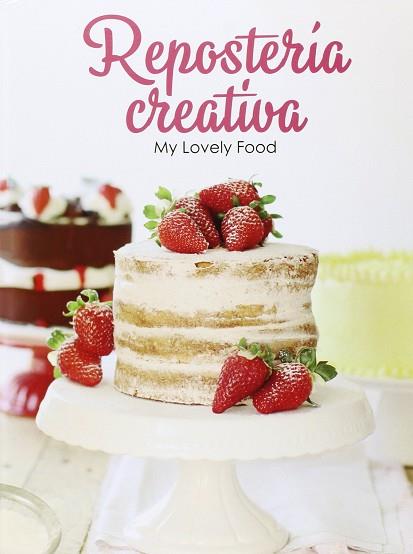 REPOSTERIA CREATIVA | 9788490942260 | VARIOS | Llibres Parcir | Librería Parcir | Librería online de Manresa | Comprar libros en catalán y castellano online