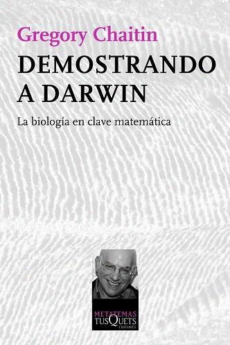 Demostrando a Darwin | 9788483834510 | Gregory Chaitin | Llibres Parcir | Librería Parcir | Librería online de Manresa | Comprar libros en catalán y castellano online
