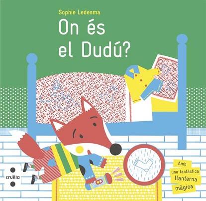 ON ES EL DUDU ? (AMB UNA LLANTERNA MAGICA) | 9788466139793 | LEDESMA, SOPHIE | Llibres Parcir | Librería Parcir | Librería online de Manresa | Comprar libros en catalán y castellano online